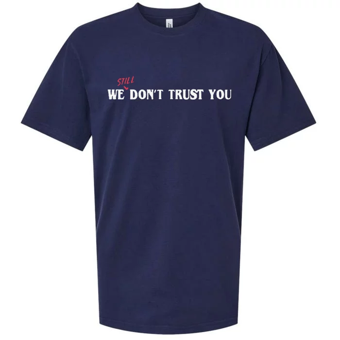 We Still Dont Trust You Sueded Cloud Jersey T-Shirt