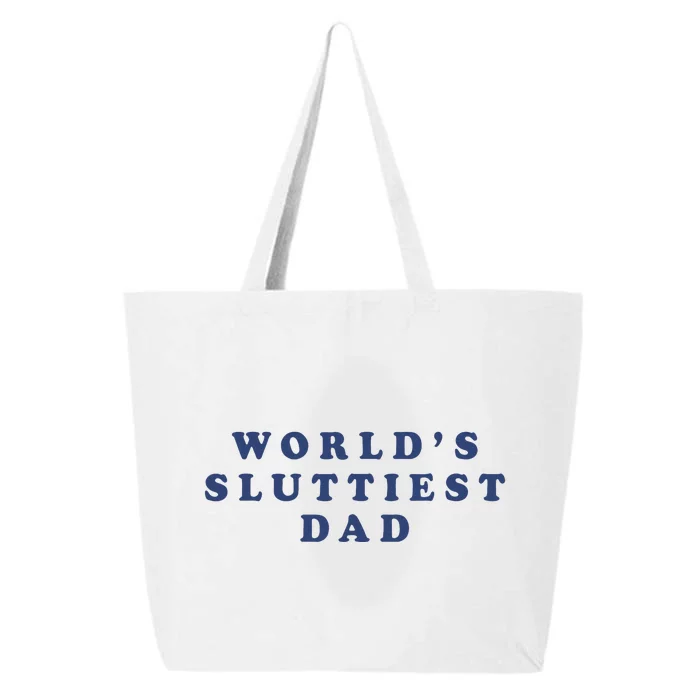 WorldS Sluttiest Dad 25L Jumbo Tote