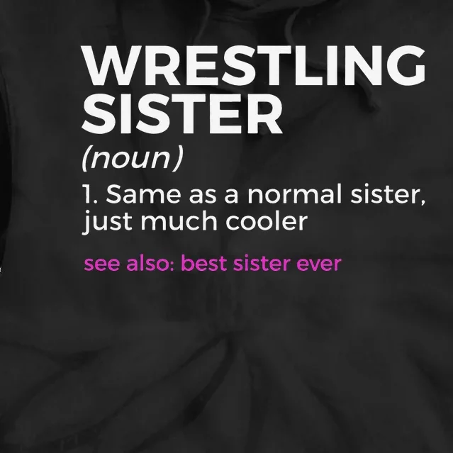 Wrestling Sister Definition Best Sister Ever Tie Dye Hoodie