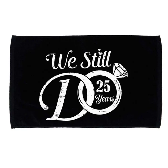 We Still Do 25 Years Funny Couple 25th Wedding Anniversary Microfiber Hand Towel