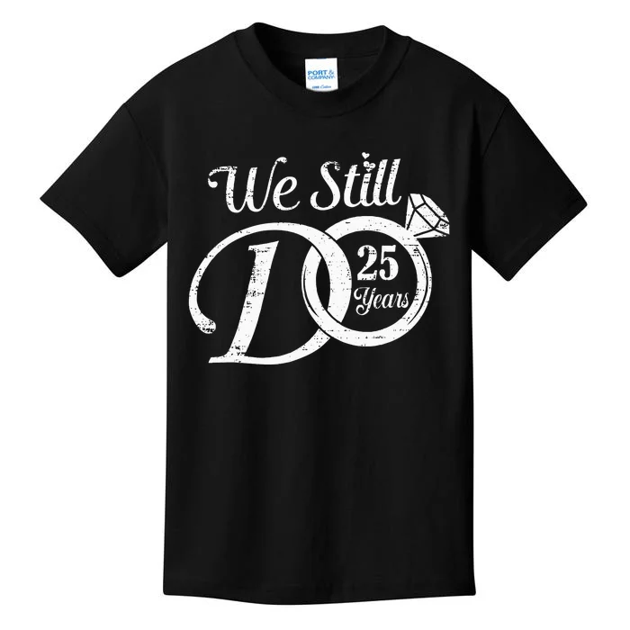 We Still Do 25 Years Funny Couple 25th Wedding Anniversary Kids T-Shirt