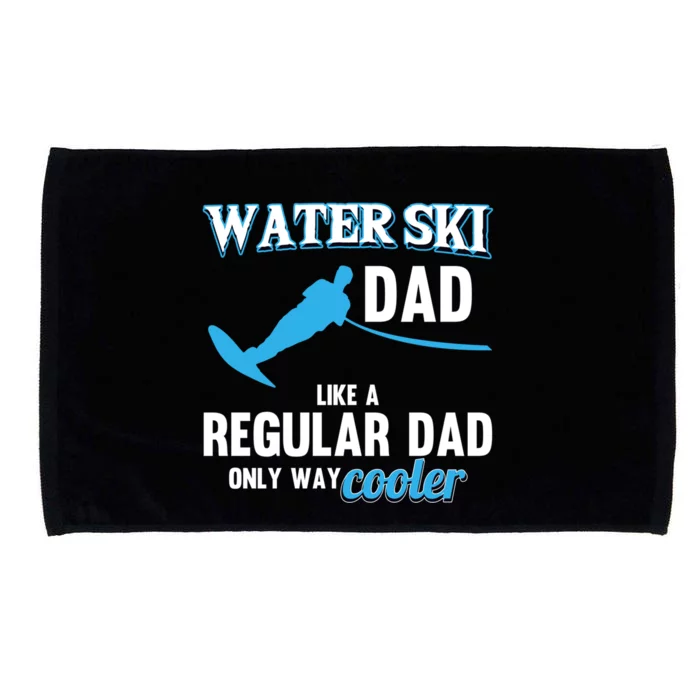 Water Ski Dad Like A Regular Dad Beach Athletes Water Skiing Gift Microfiber Hand Towel