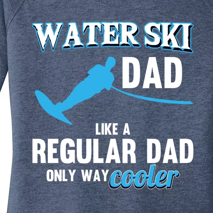 Water Ski Dad Like A Regular Dad Beach Athletes Water Skiing Gift Women's Perfect Tri Tunic Long Sleeve Shirt