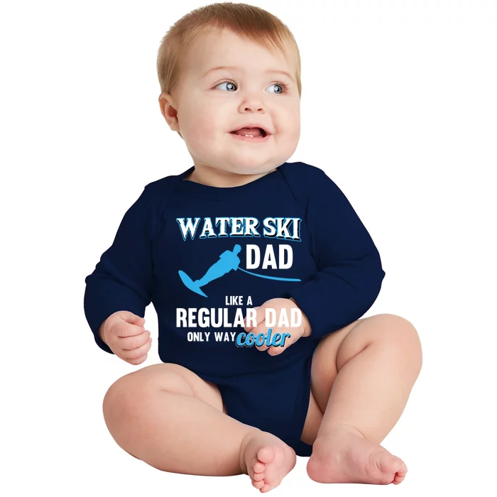 Water Ski Dad Like A Regular Dad Beach Athletes Water Skiing Gift Baby Long Sleeve Bodysuit