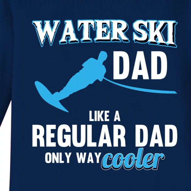 Water Ski Dad Like A Regular Dad Beach Athletes Water Skiing Gift Baby Long Sleeve Bodysuit