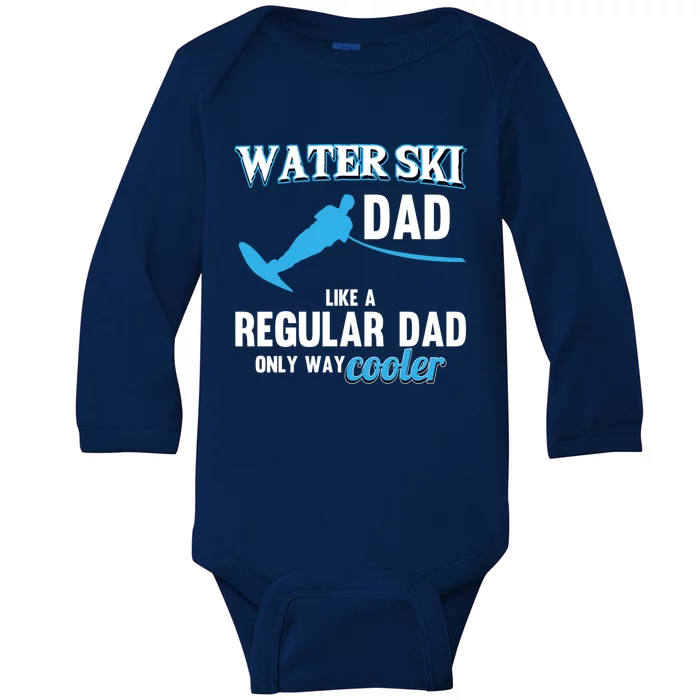 Water Ski Dad Like A Regular Dad Beach Athletes Water Skiing Gift Baby Long Sleeve Bodysuit