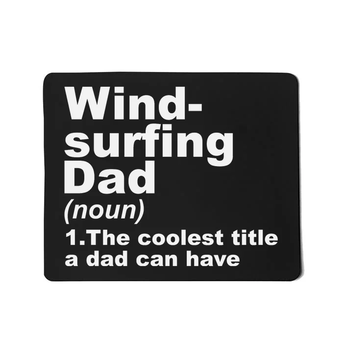 Wind Surfing Dad Definition Gift For Fathers Day Mousepad