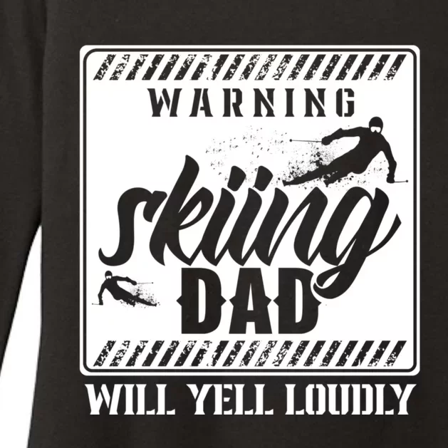 Warning Skiing Dad Will Yell Loudly Skier Father Ski Daddy Gift Womens CVC Long Sleeve Shirt