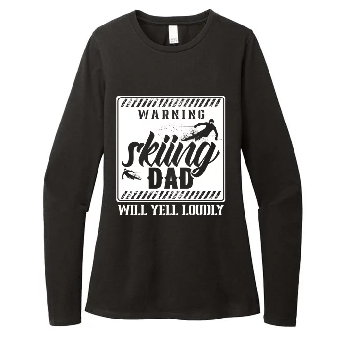 Warning Skiing Dad Will Yell Loudly Skier Father Ski Daddy Gift Womens CVC Long Sleeve Shirt