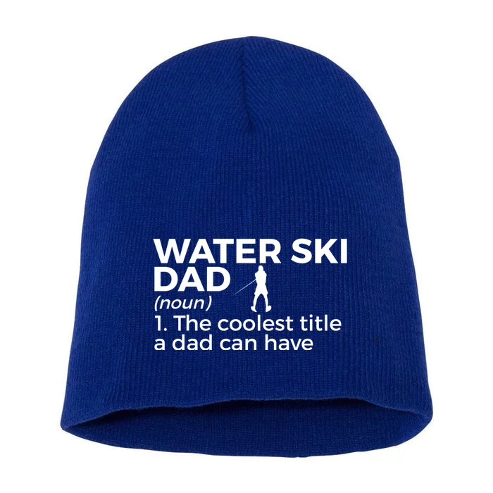 Water Ski Dad Definition Funny Waterskiing Gift Short Acrylic Beanie