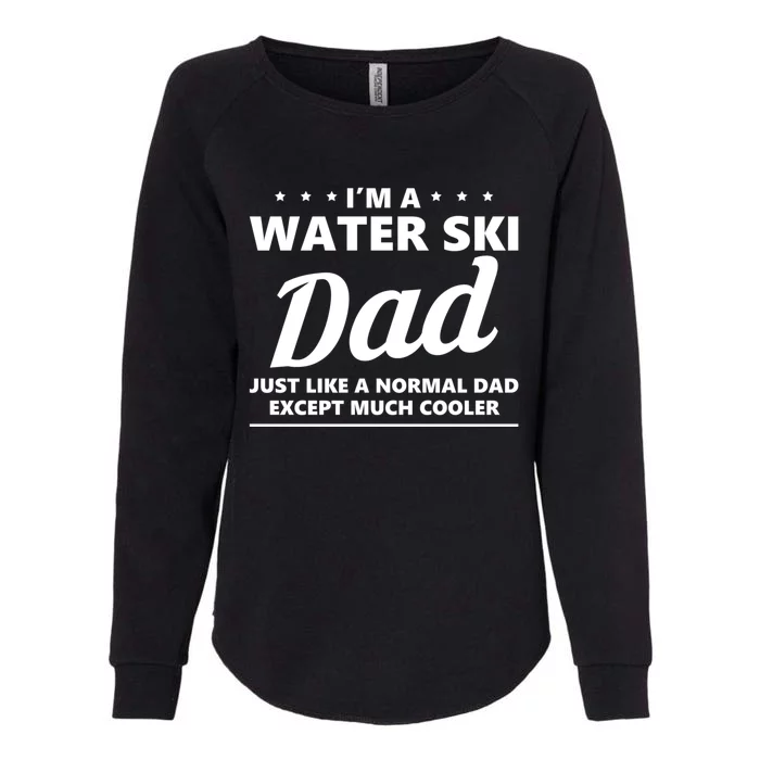 Water Ski Dad Skiing Waterski Waterskiing Waves Holiday Boat Meaningful Gift Womens California Wash Sweatshirt