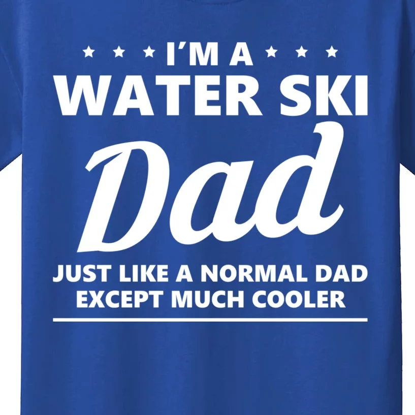 Water Ski Dad Skiing Waterski Waterskiing Waves Holiday Boat Meaningful Gift Kids T-Shirt