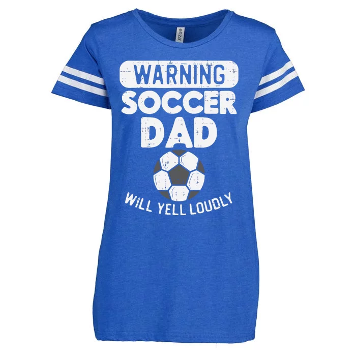 Warning Soccer Dad Yell Loudly Funny Football Daddy Papa Enza Ladies Jersey Football T-Shirt