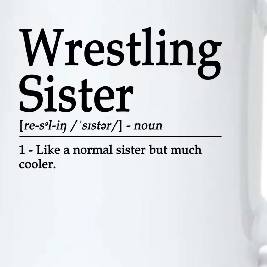 Wrestling Sister Definition Wrestle Sister Wrestling Great Gift Black Color Changing Mug