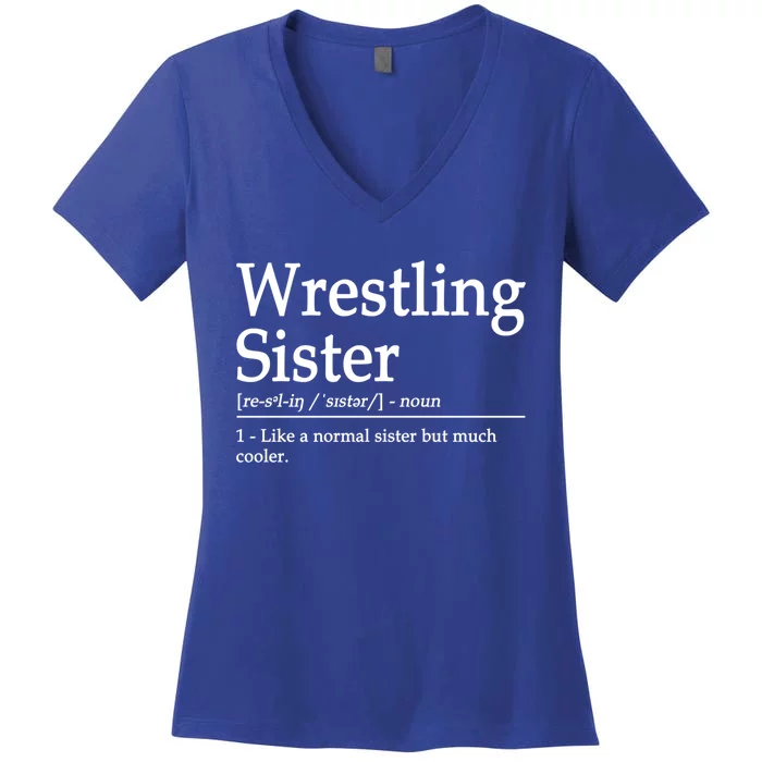 Wrestling Sister Definition Wrestle Sister Wrestling Great Gift Women's V-Neck T-Shirt