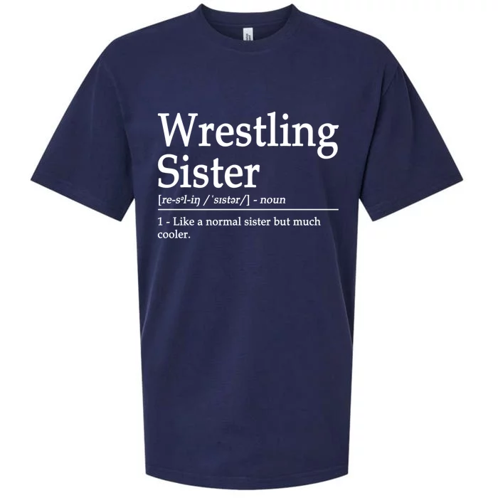 Wrestling Sister Definition Wrestle Sister Wrestling Great Gift Sueded Cloud Jersey T-Shirt