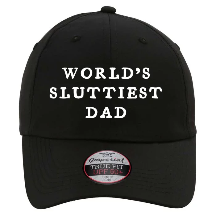 World’S Sluttiest Dad Funny For Daddy Father Day The Original Performance Cap