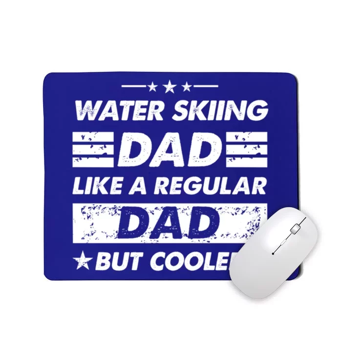 Water Skiing Dad Like A Regular Dad Funny Water Skiing Gift Mousepad