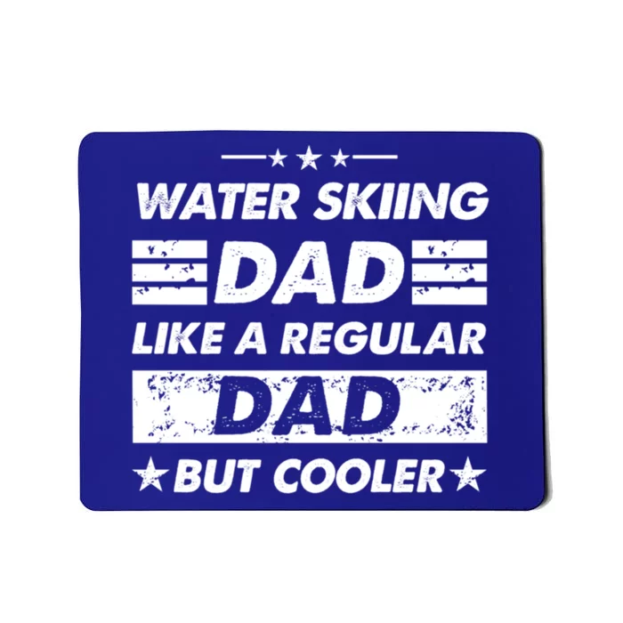 Water Skiing Dad Like A Regular Dad Funny Water Skiing Gift Mousepad