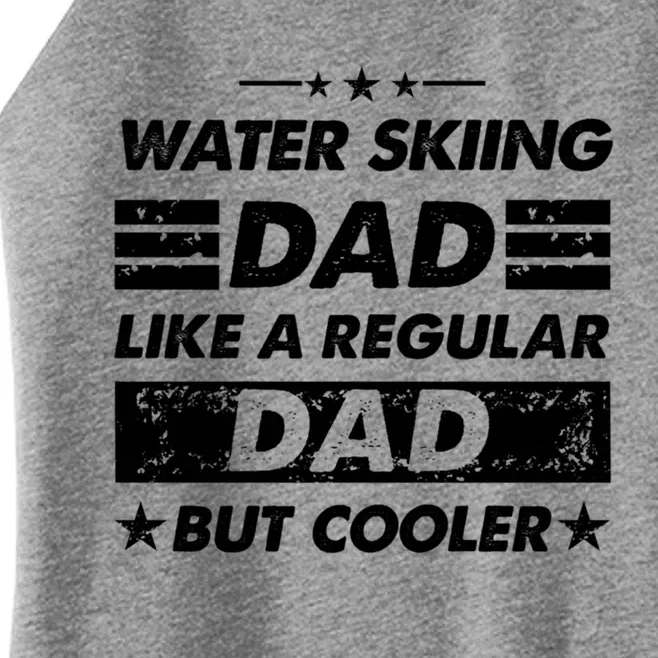 Water Skiing Dad Like A Regular Dad Funny Water Skiing Gift Women’s Perfect Tri Rocker Tank