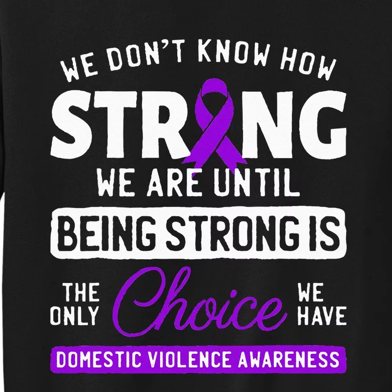 Warrior Survivor Domestic Violence Awareness Purple Ribbon Tall Sweatshirt