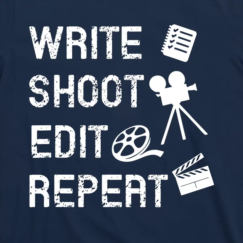 Write Shoot Edit Repeat T-Shirt