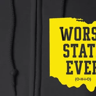 Worst State Ever Ohio Full Zip Hoodie