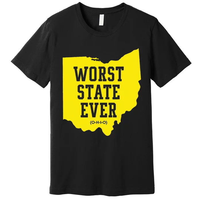 Worst State Ever Ohio Premium T-Shirt