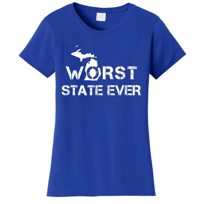 Worst State Ever Michigan Gift Women's T-Shirt