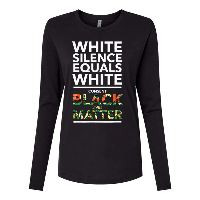 White Silence Equals White Consent Racial Equality Womens Cotton Relaxed Long Sleeve T-Shirt