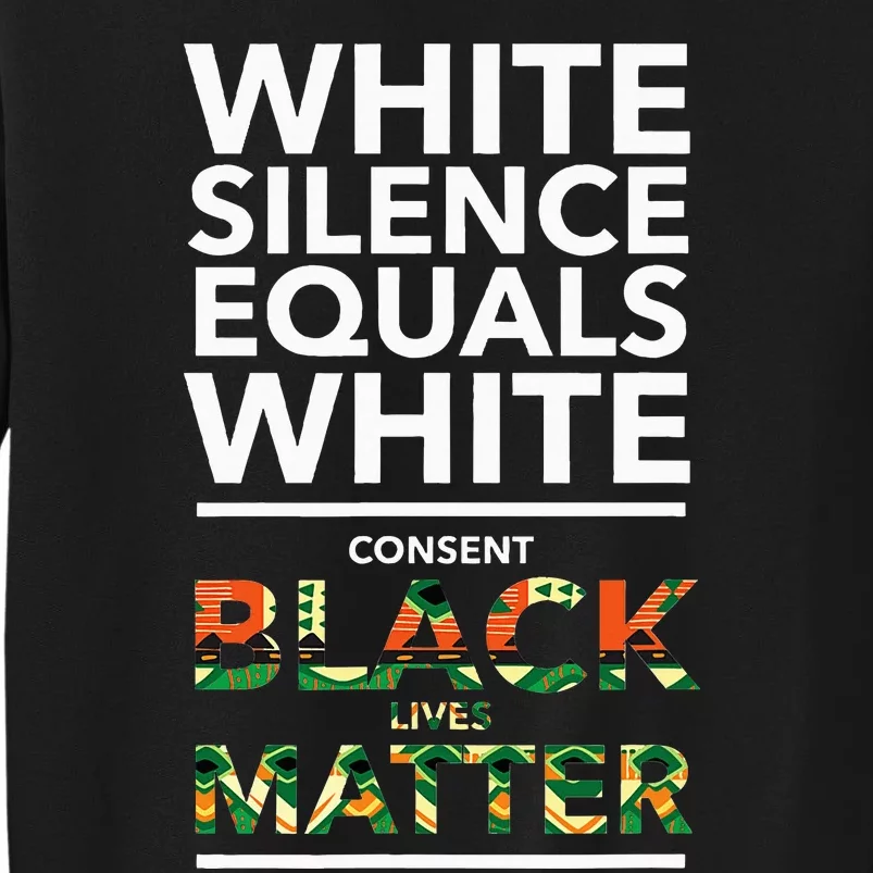 White Silence Equals White Consent Racial Equality Sweatshirt