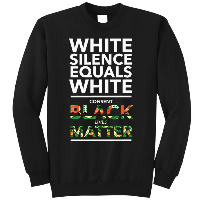 White Silence Equals White Consent Racial Equality Sweatshirt