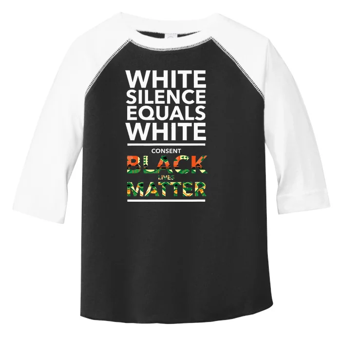 White Silence Equals White Consent Racial Equality Toddler Fine Jersey T-Shirt