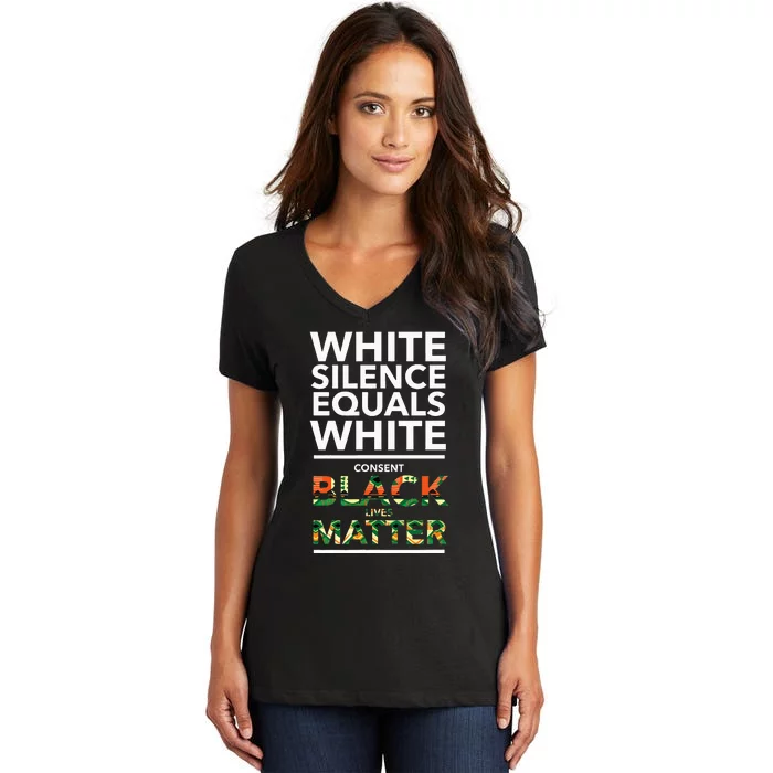 White Silence Equals White Consent Racial Equality Women's V-Neck T-Shirt