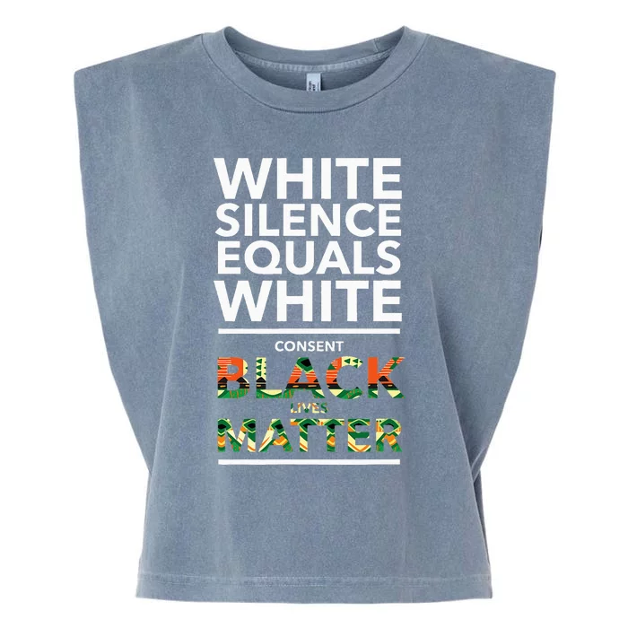 White Silence Equals White Consent Racial Equality Garment-Dyed Women's Muscle Tee