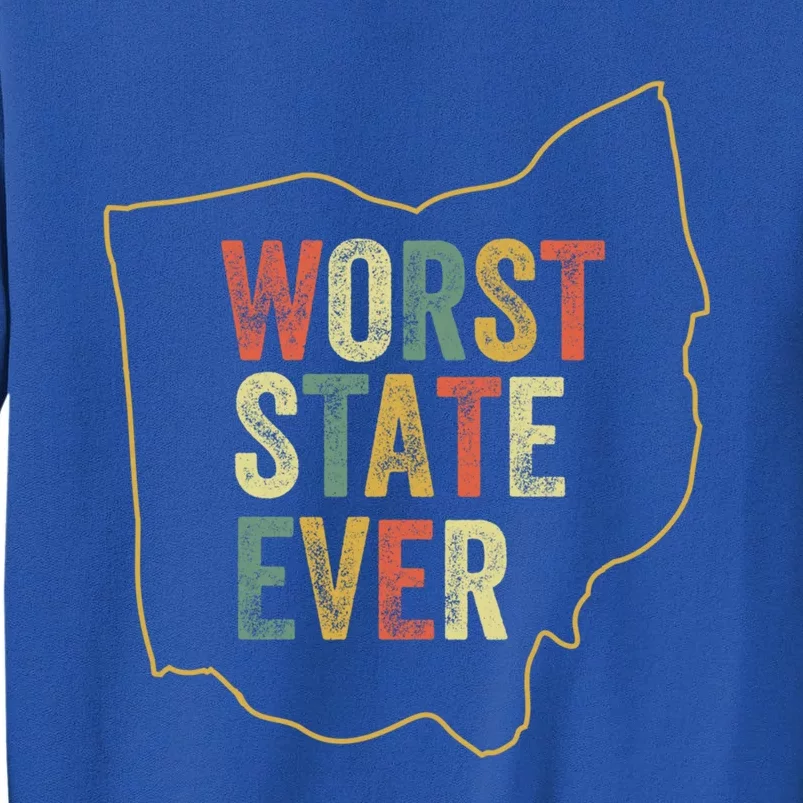 Worst State Ever Ohio Sucks Funny Sports Fan Rivalry Humor Gift Tall Sweatshirt