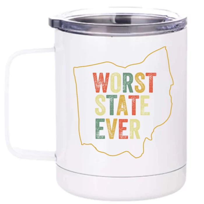 Worst State Ever Ohio Sucks Funny Sports Fan Rivalry Humor Gift Front & Back 12oz Stainless Steel Tumbler Cup