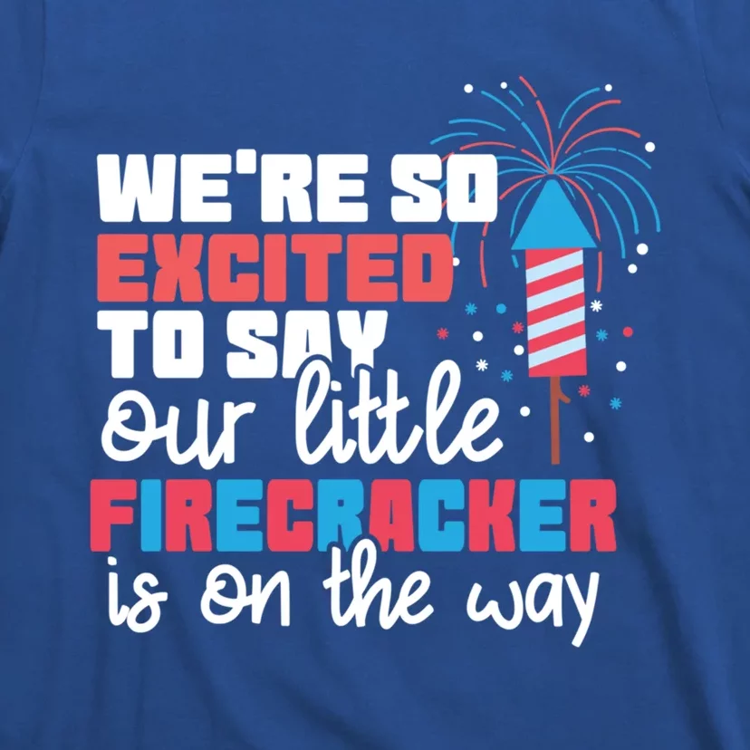 Were So Excited To Say Our Little Firecracker Is On The Way Gift T-Shirt