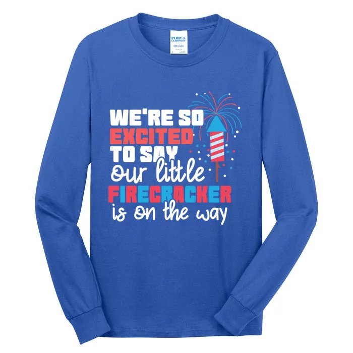 Were So Excited To Say Our Little Firecracker Is On The Way Gift Tall Long Sleeve T-Shirt