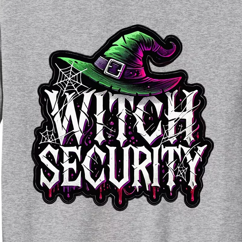 Witch Security Easy Husband Of Witches Costume Tall Sweatshirt