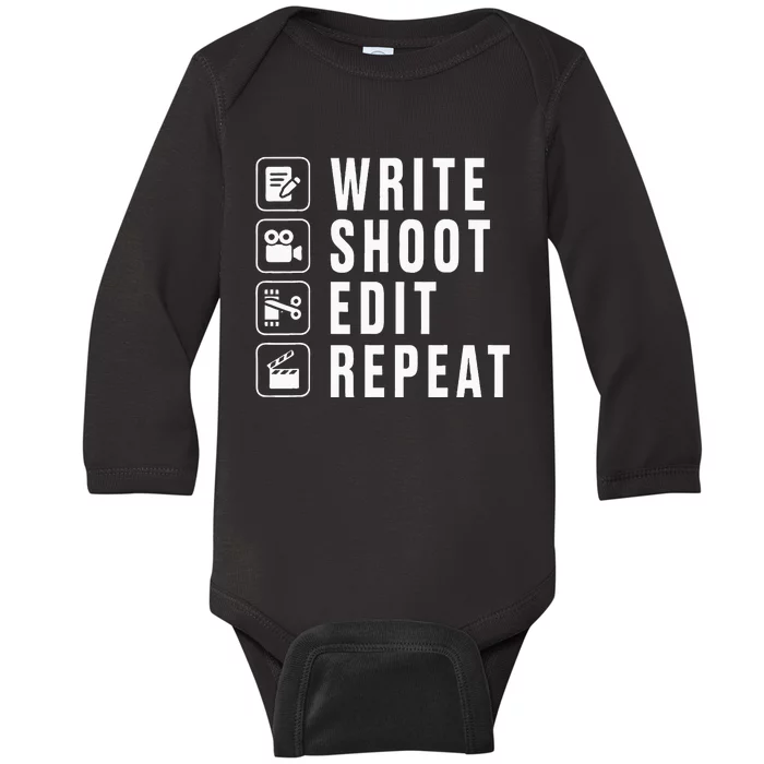 Write Shoot Edit Repeat Filmmaker Movie Director Filmmaking Baby Long Sleeve Bodysuit