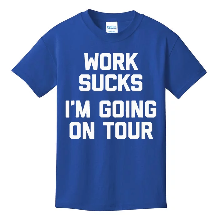 Work Sucks Funny Music Lover Musician Kids T-Shirt