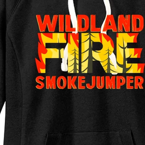 Wildland Smokejumper Fire Rescue Departt Firefighters Meaningful Gift Women's Fleece Hoodie