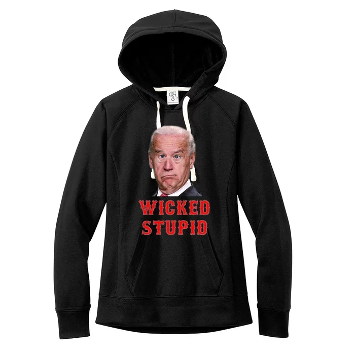 Wicked Stupid Funny Joe Biden Boston Women's Fleece Hoodie