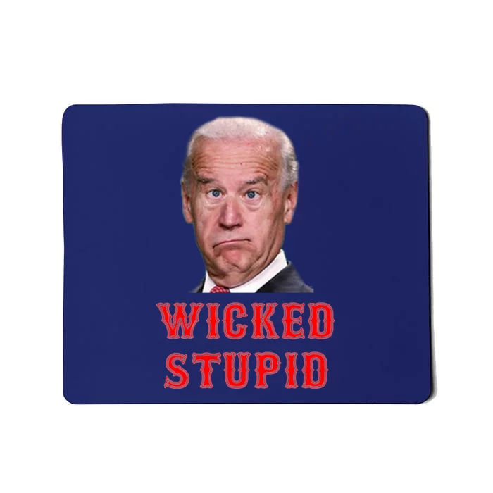 Wicked Stupid Funny Joe Biden Boston Mousepad