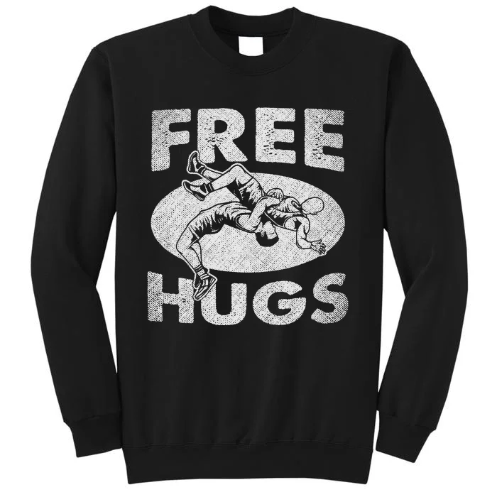 Wrestling Shirts  Funny Free Hugs Wrestling  Coach Tall Sweatshirt