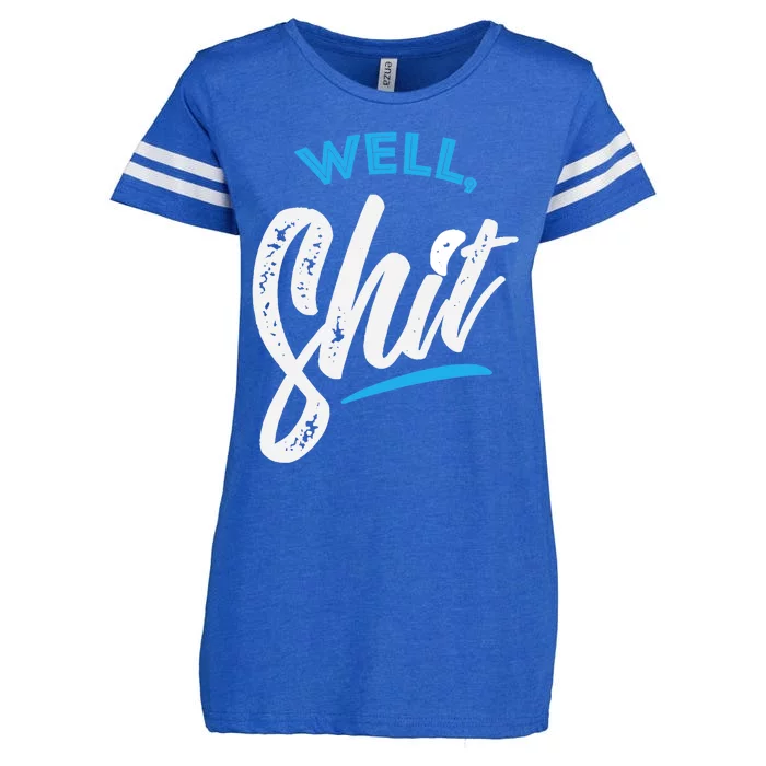 Well, Shit funny novelty Enza Ladies Jersey Football T-Shirt