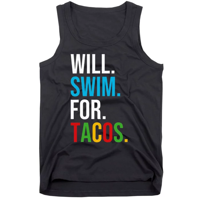 Will Swim For Tacos Funny Taco Lover Swimming Swimmer Gift Tank Top