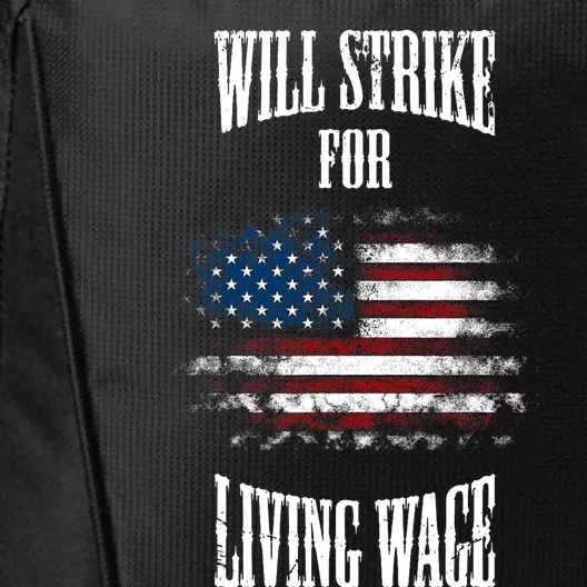 Will Strike For Living Wage Union Labor Teamster USA Flag City Backpack