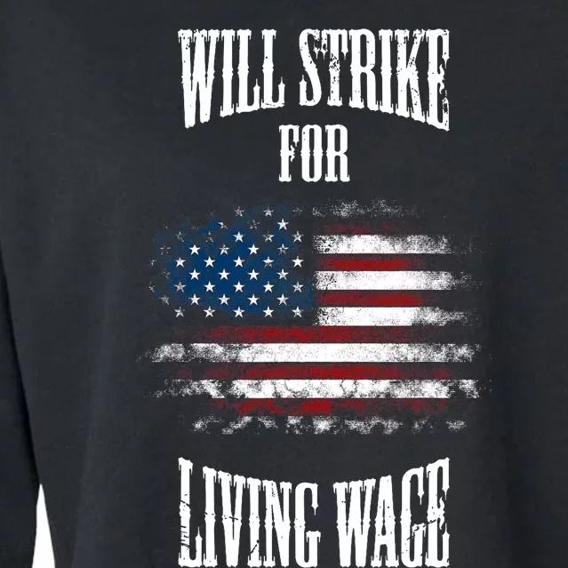 Will Strike For Living Wage Union Labor Teamster USA Flag Cropped Pullover Crew